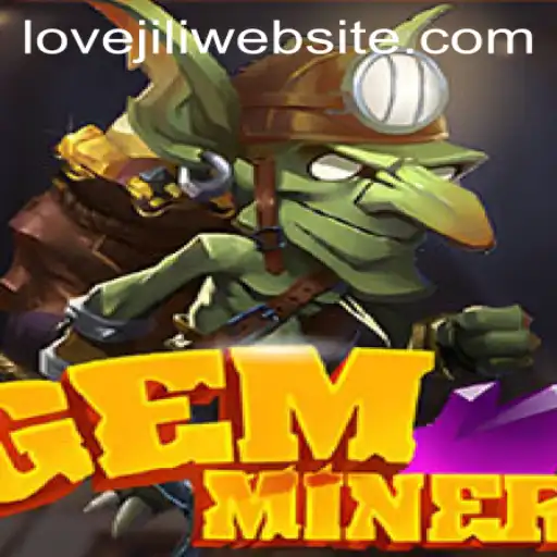Unveiling the World of GemMiner on Lovejili Website