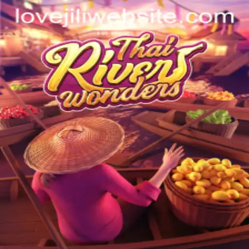 Exploring ThaiRiverWonders: The Enchanting World of LoveJili Website