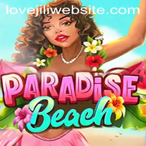 Discover the Exciting World of ParadiseBeach Game on Lovejili Website